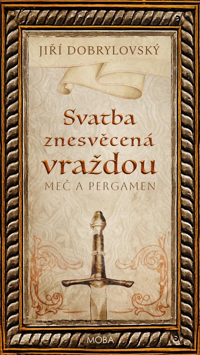 Obrázok Svatba znesvěcená vraždou - Meč a pergamen