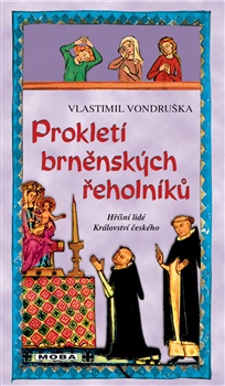 Obrazok Prokletí brněnských řeholníků - Hříšní lidé Království českého 14