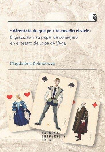Obrázok Afréntate de que yo / te enseno el vivir - El gracioso y su papel de consejero en el teatro de Lope de Vega