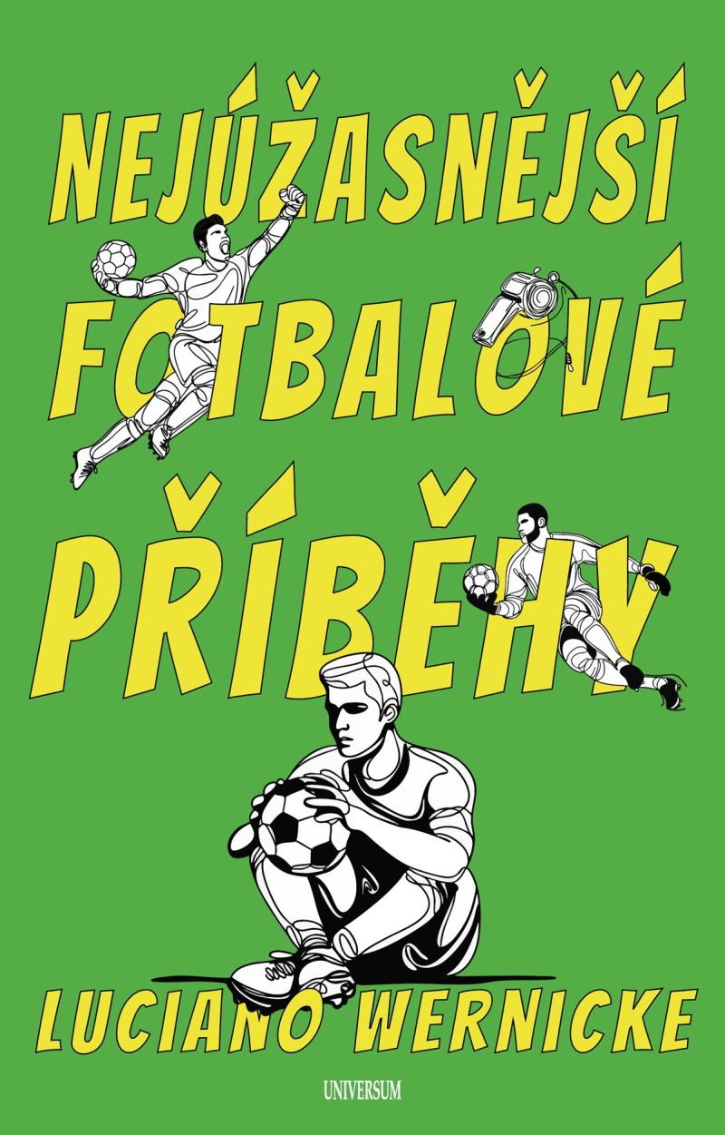 Obrázok Nejúžasnější fotbalové příběhy