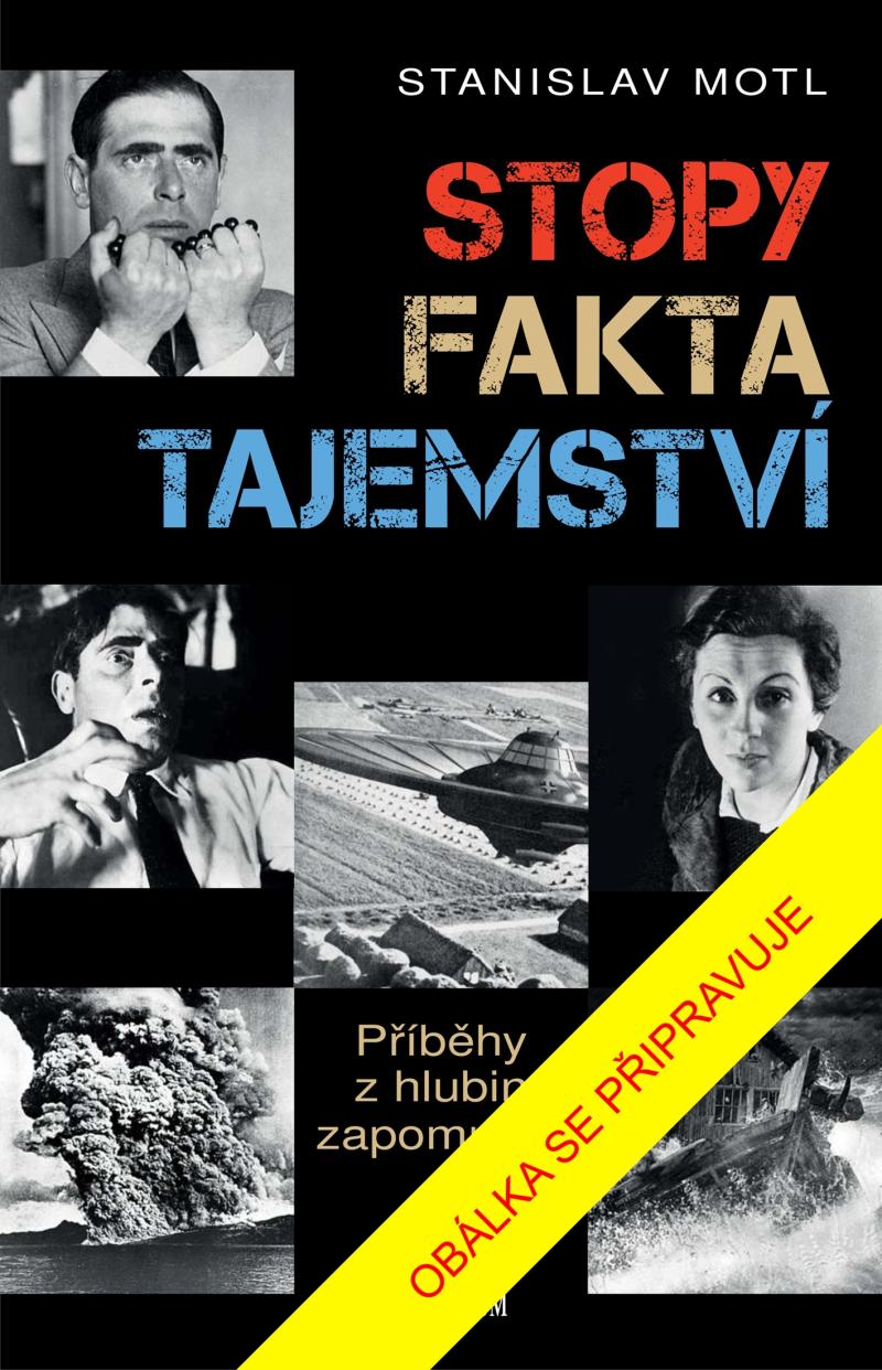 Obrázok Stopy, fakta, tajemství - Příběhy z hlubin zapomnění