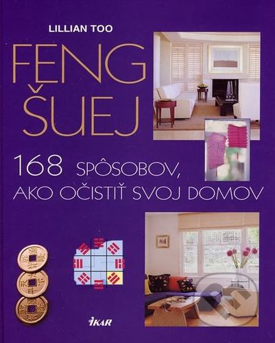 Obrázok Feng šuej - 168 spôsobov, ako očistiť svoj domov, 2. vydanie
