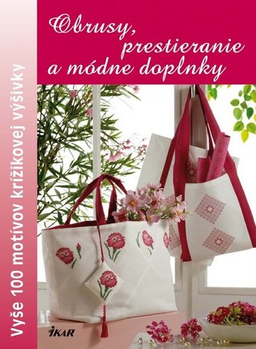 Obrázok Obrusy, prestieranie a módne doplnky - 100 motívov krížikovej výšivky