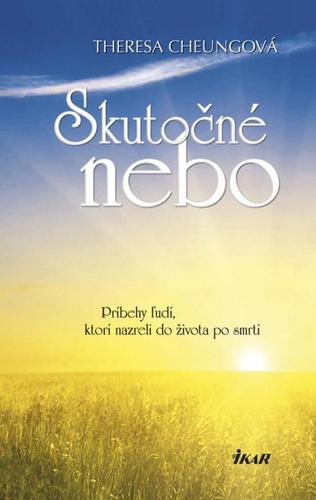 Obrázok Skutočné nebo - Príbehy ľudí, ktorí nazreli do života po smrti