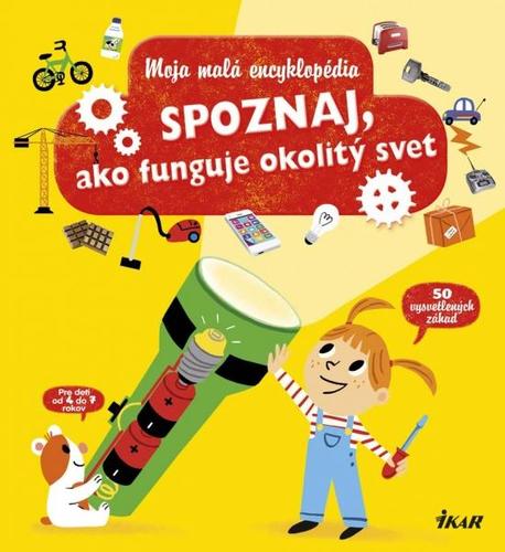 Obrázok Moja malá encyklopédia – Spoznaj, ako funguje okolitý svet