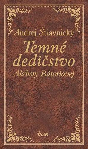Obrázok Temné dedičstvo Alžbety Bátoriovej