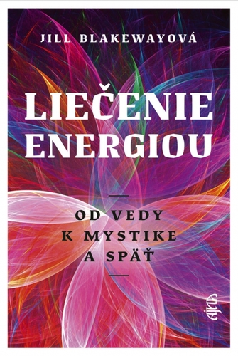 Obrázok Liečenie energiou - Od vedy k mystike a späť