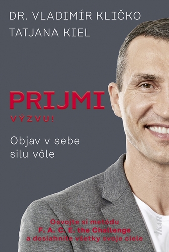 Obrázok Prijmi výzvu!: Objav v sebe silu vôle