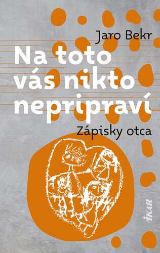 Obrázok Na toto vás nikto nepripraví: Zápisky otca