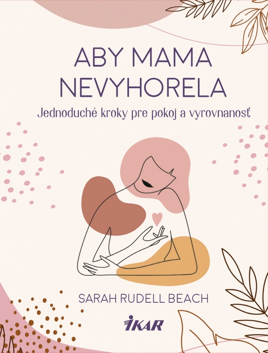 Obrázok Aby mama nevyhorela: Jednoduché kroky pre pokoj a vyrovnanosť