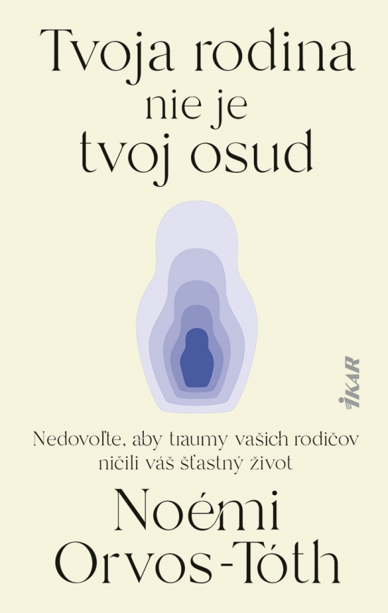 Obrázok Tvoja rodina nie je tvoj osud: Nedovoľte, aby traumy rodičov ničili váš šťastný život