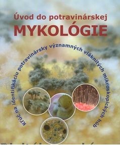 Obrazok Úvod do potravinárskej mykológie - Kľúč na identifikáciu potravinársky významných vláknitých mikroskopických húb