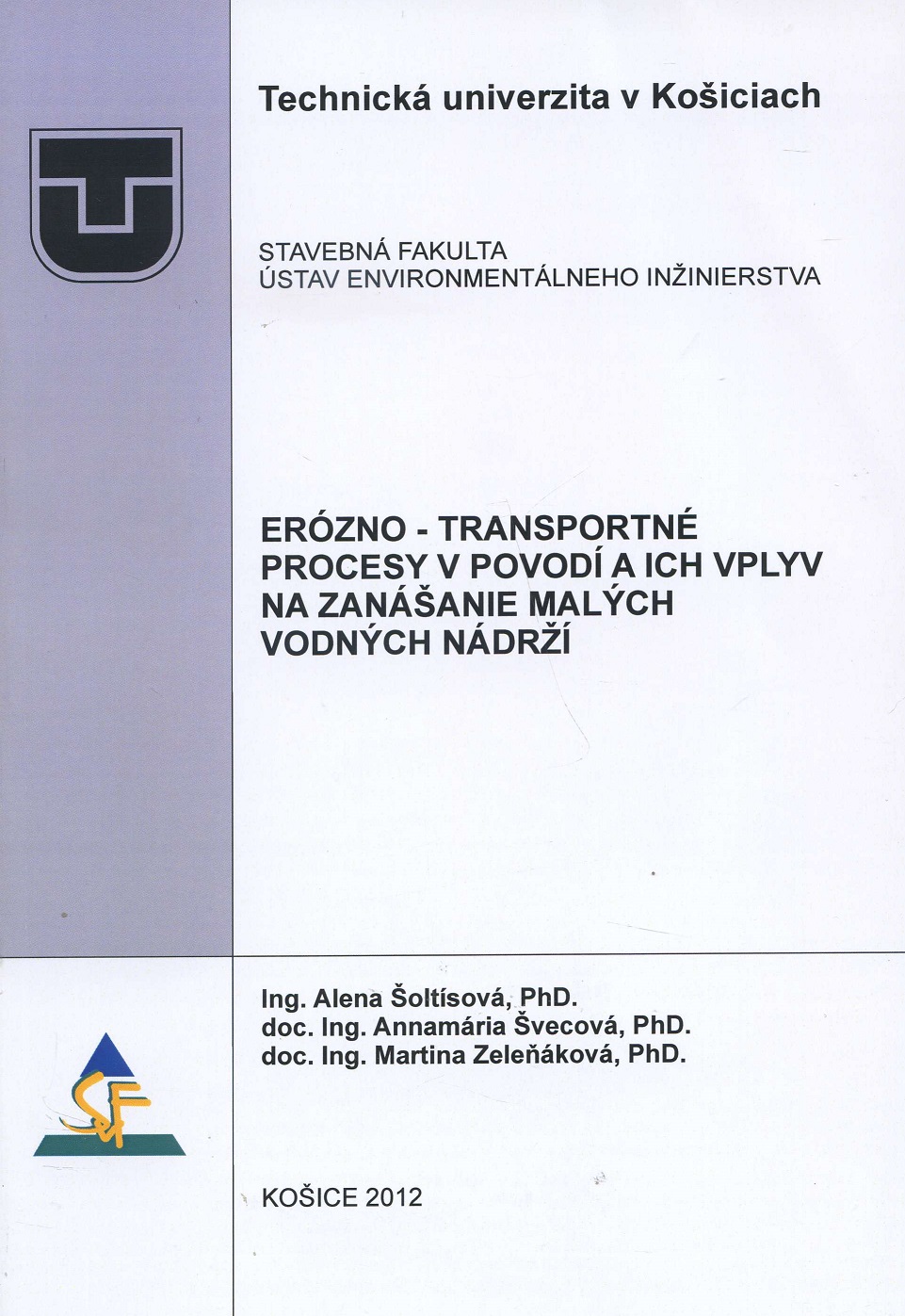 Obrazok Erózno-transportné procesy v povodí a ich vplyv na zanášanie malých vodných nádrží