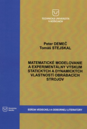 Obrazok Matematické modelovanie a experimentálny výskum statických a dynamických vlastností obrábacích stroj