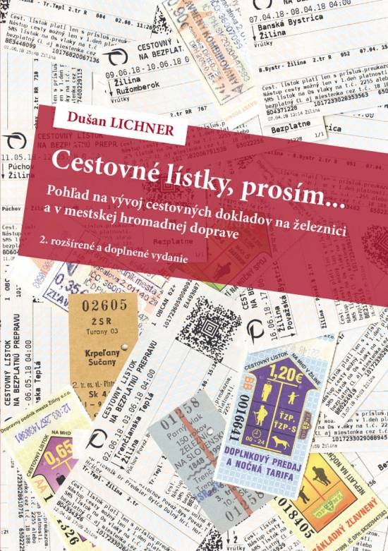 Obrazok Cestovné lístky, prosím... Pohľad na vývoj cestovných dokladov na železnici a v mestskej hromadnej doprave - 2. vyd.