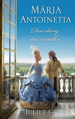 Obrázok Mária Antoinetta. Dni slávy, dni smútku