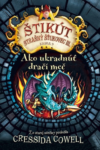 Obrázok Ako ukradnuť dračí meč (Štikút Strašný Šťukovec III., 9)