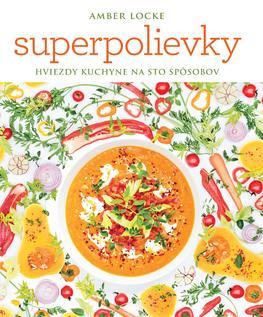Obrázok Superpolievky. Hviezdy kuchyne na sto spôsobov