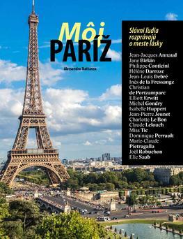 Obrázok Môj Paríž. Slávni ľudia rozprávajú o meste lásky