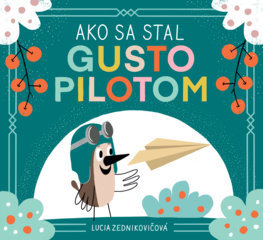 Obrázok Ako sa stal Gusto pilotom