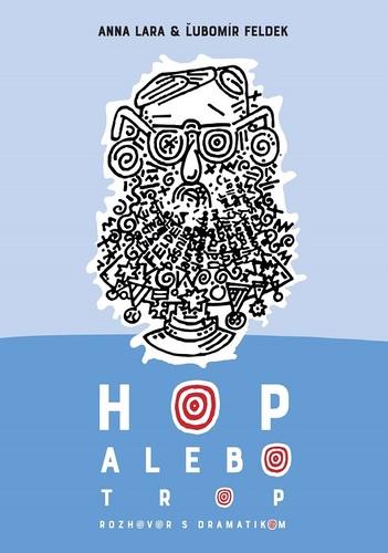 Obrázok Hop alebo trop (Rozhovor s dramatikom)
