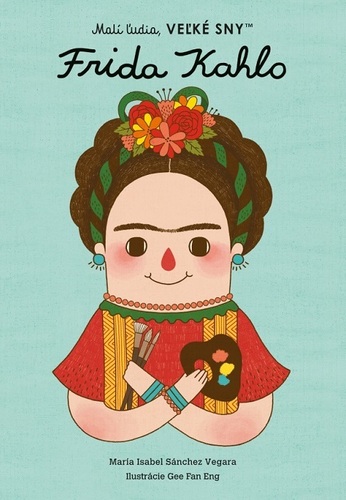 Obrázok Frida Kahlo - Malí ľudia, veľké sny