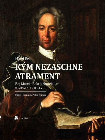 Obrazok Matej Bel: Kým nezaschne atrament