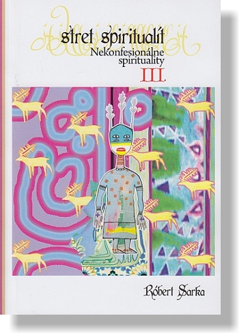 Obrazok Stret spiritualít III. - Nekonfesionálne spirituality