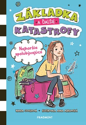 Obrázok Základka a ďalšie katastrofy 1 - Najhoršia spolubývajúca