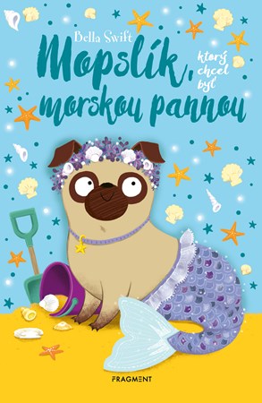 Obrázok Mopslík, ktorý chcel byť morskou pannou