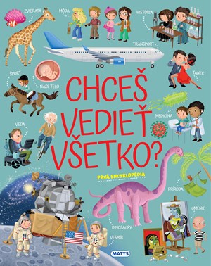 Obrázok Chceš vedieť všetko? Prvá encyklopédia