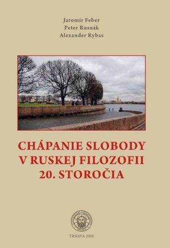 Obrazok Chápanie slobody v ruskej filozofii 20. storočia