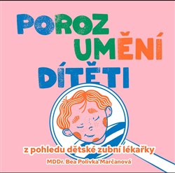 Obrazok Porozumění dítěti z pohledu dětské zubní lékařky