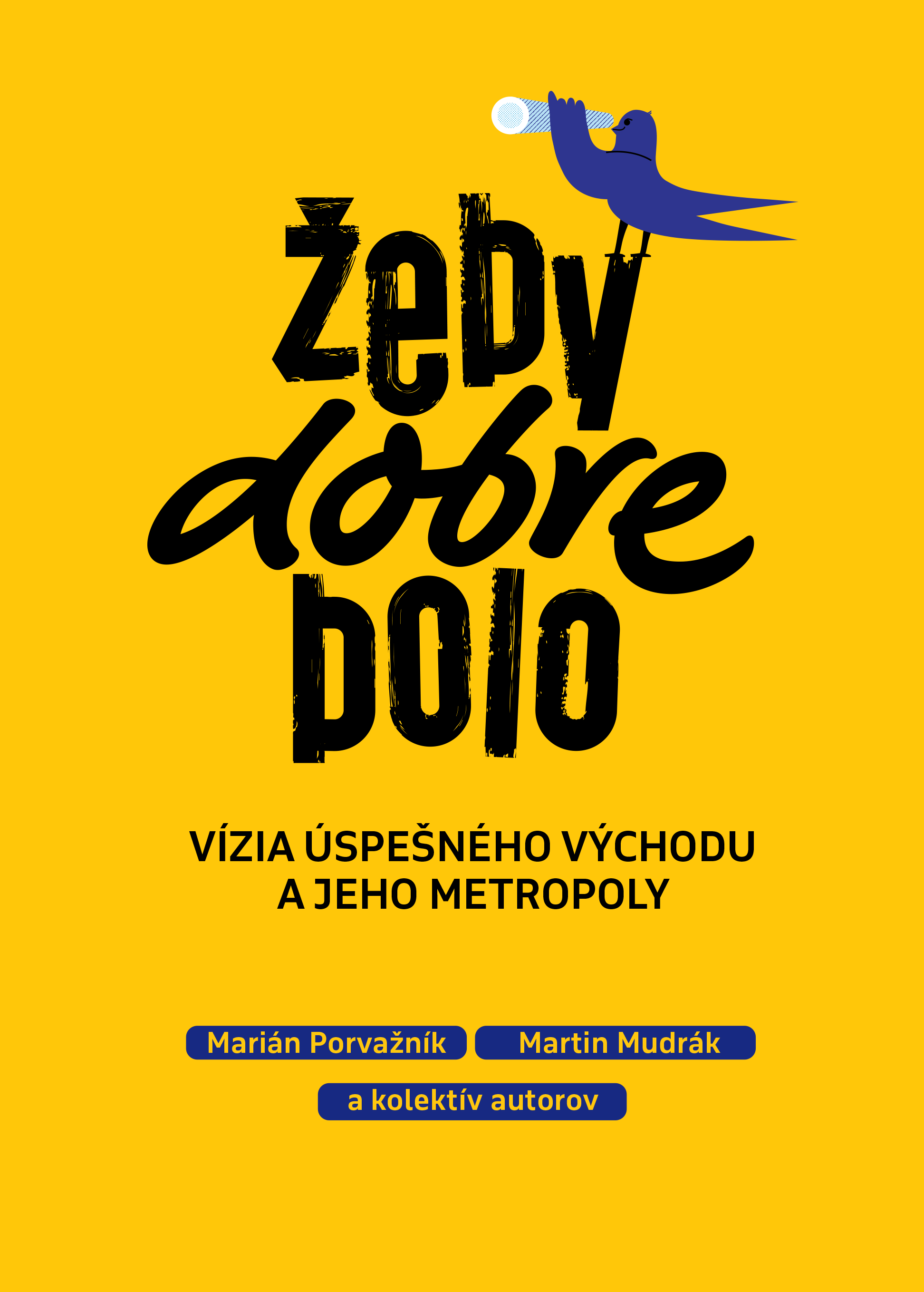 Obrazok Žeby dobre bolo - Vízia úspešného Východu a jeho metropoly