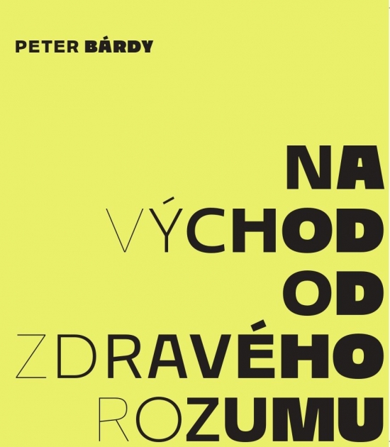 Obrázok Peter Bárdy: Na východ od zdravého rozumu