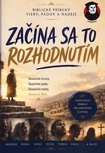 Obrazok Začína sa to rozhodnutím - Biblické príbehy viery, pádov a nádeje