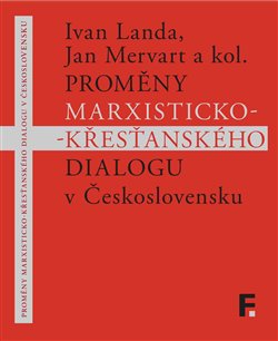 Obrazok Proměny marxisticko-křesťanského dialogu v Československu