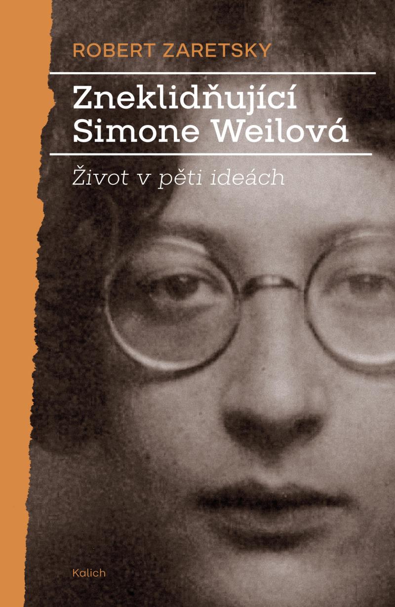 Obrázok Zneklidňující Simone Weilová - Život v pěti ideách