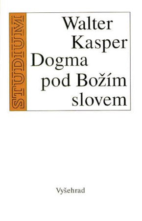 Obrázok Dogma pod Božím slovem - W.Kasper