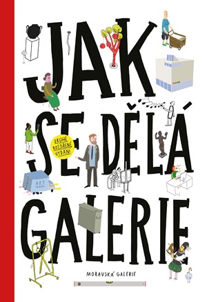 Obrázok Jak se dělá galerie (2. rozšířené vydání)