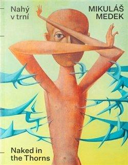 Obrázok Mikuláš Medek - Nahý v trní / Naked in the Thorns