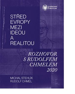 Obrazok Střed Evropy mezi ideou a realitou - Rozhovor s Rudolfem Chmelem 2020