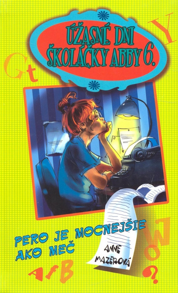 Obrazok Úžasné dni školáčky Abby 6. - Pero je mocnejšie ako reč