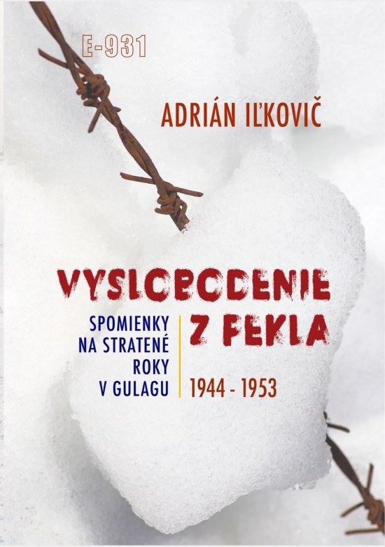 Obrázok Vyslobodenie z pekla: Spomienky na stratené roky v Gulagu 1944-1953