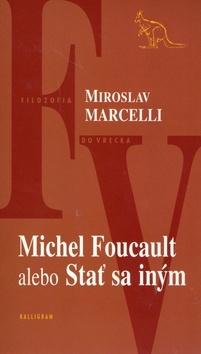 Obrázok Michel Foucault alebo Stať sa iným