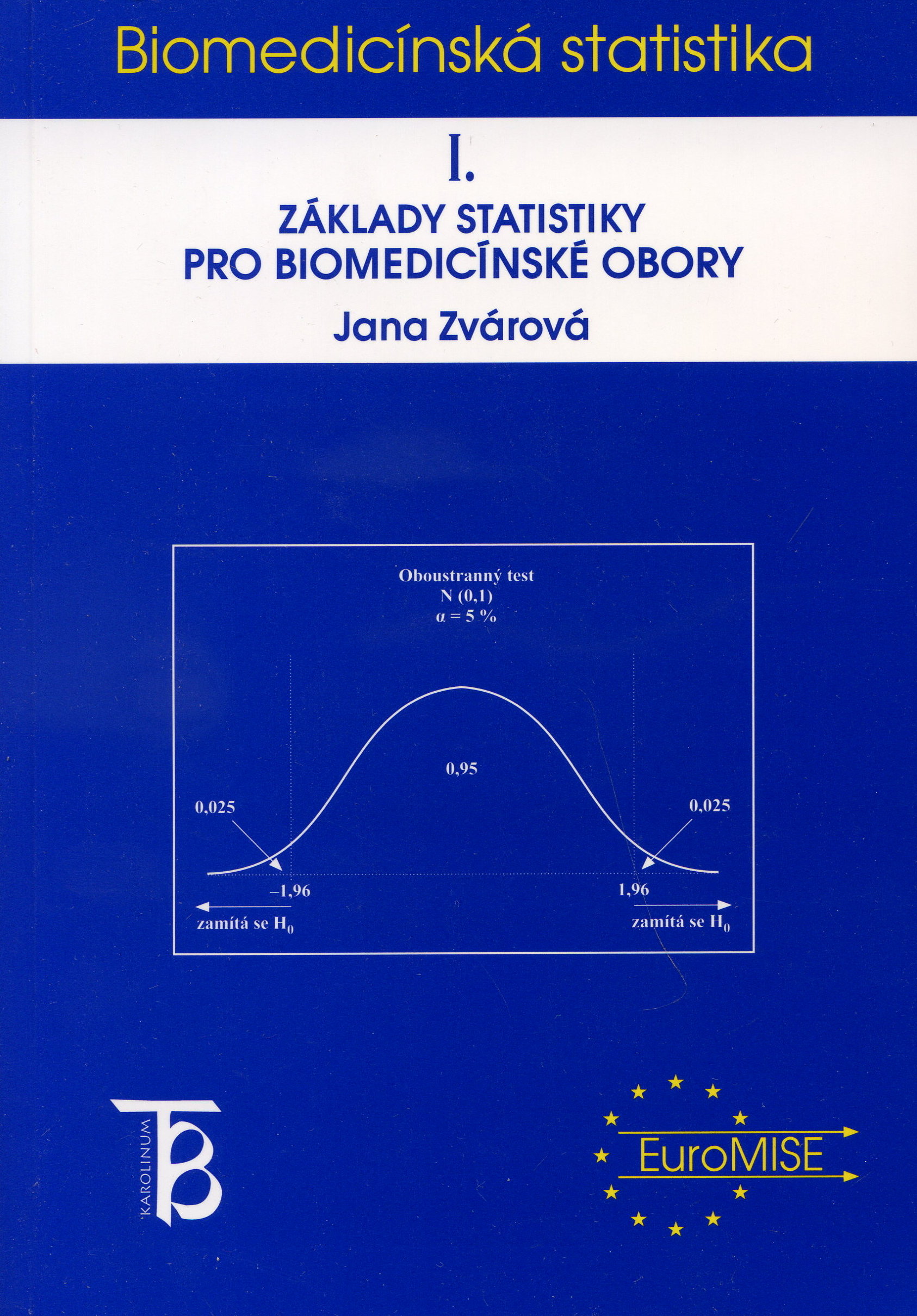 Obrazok Základy statistiky pro biomedicínské obory I. - Biomedicínská statistika I.