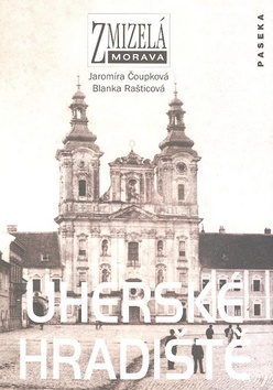 Obrázok Zmizelá Morava - Uherské Hradiště