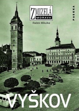 Obrázok Zmizelá Morava - Vyškov