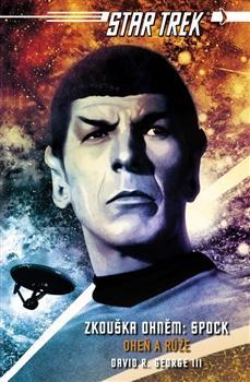 Obrázok Star Trek - Zkouška ohněm: Spock - Oheň a růže