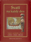 Obrázok Svatí na každý den - I. svazek - Leden ,únor, březen(1.-3.)